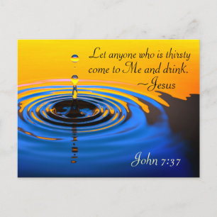 John 7:37 Anyone who is thirsy come to Me, Bible Postcard