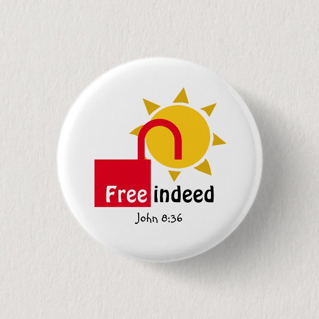 John 8:36 FREE INDEED Customisable Christian 3 Cm Round Badge (Front)