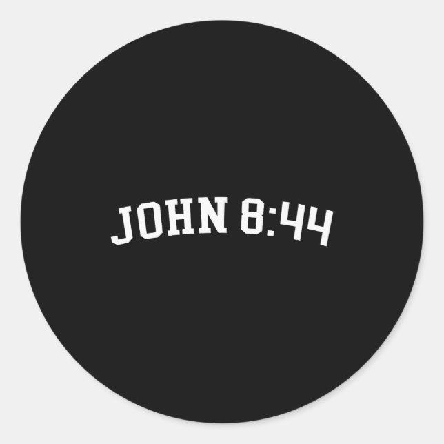 John 8_44  classic round sticker (Front)