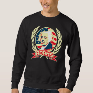 John Adams American Propaganda Sweatshirt