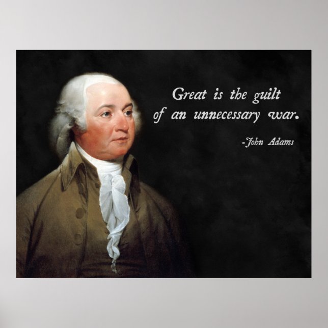 John Adams Anti-War Quote Poster (Front)