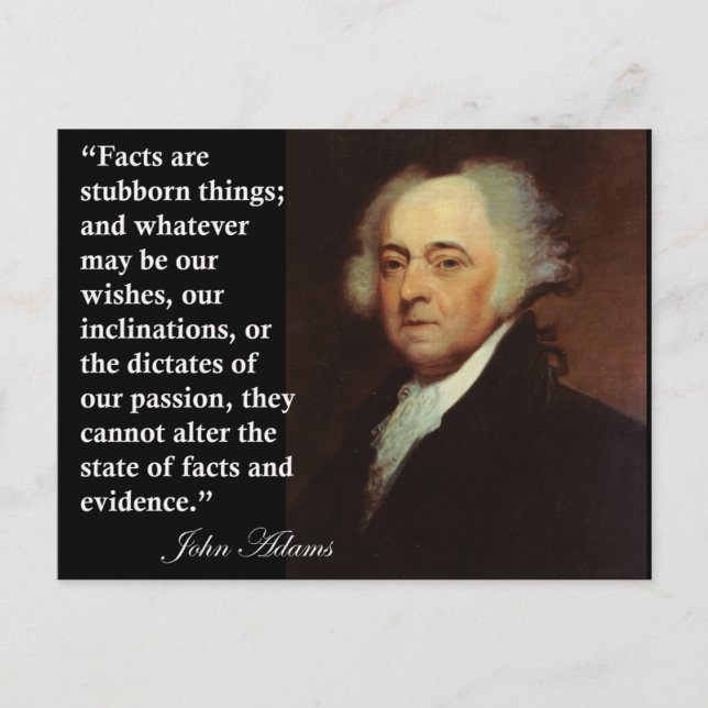 John Adams "Facts are stubborn things" Quote Postcard (Front)