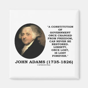 John Adams Liberty Once Lost Is Lost Forever Quote Magnet