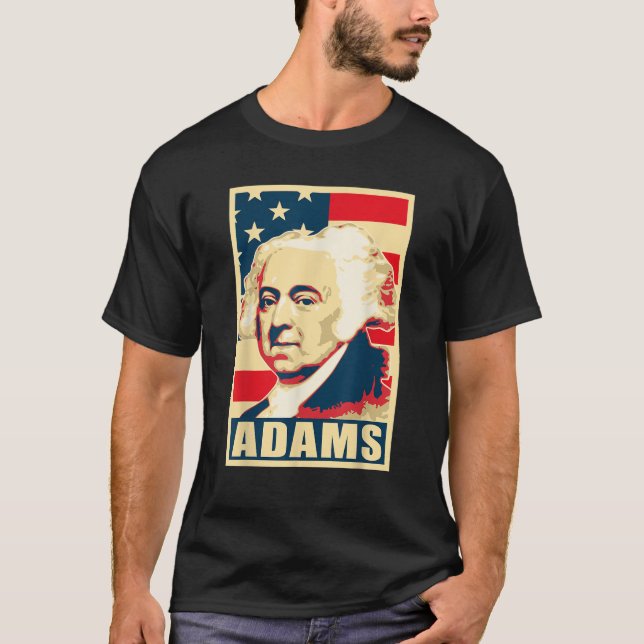 John Adams Propaganda America USA Poster Pop Art T-Shirt (Front)
