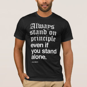 John Adam's Quote I T-Shirt