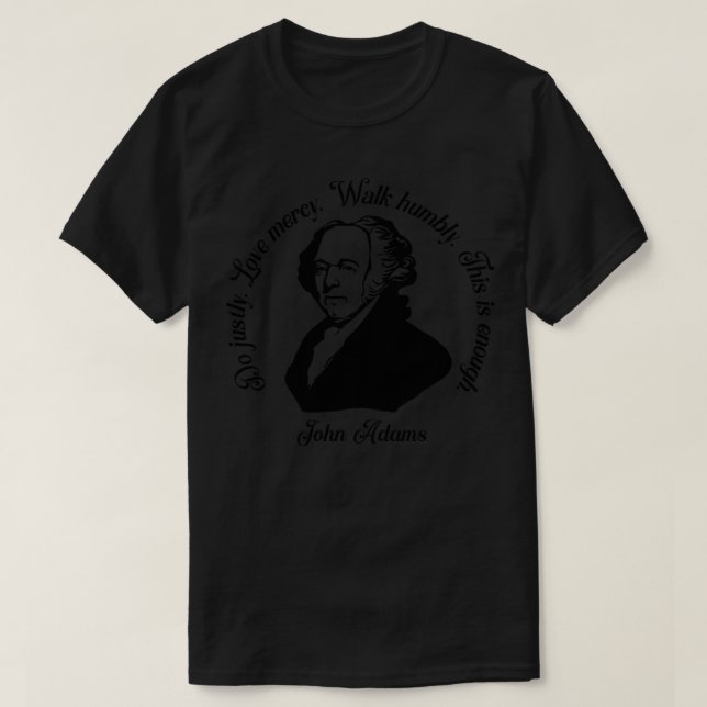 John Adams Quote T-Shirt (Design Front)