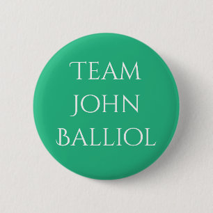 John Balliol, King of Scotland 6 Cm Round Badge