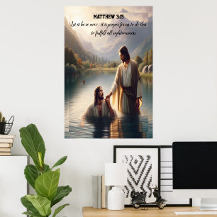 John Baptises the Lord Jesus Christ Poster