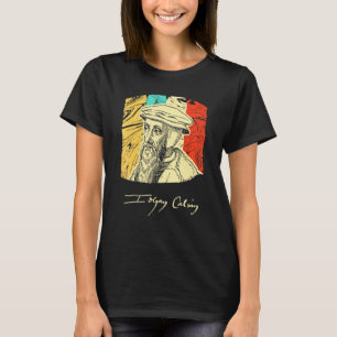 John Calvin Pastor Historical Figure Retro T-Shirt