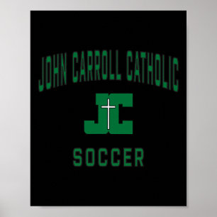 John Carroll Catholic High School Cavaliers Soccer Poster