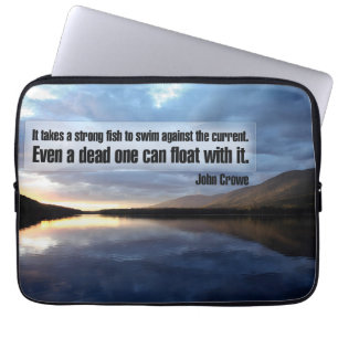 John Crowe Inspirational Quote "Strong fish" Laptop Sleeve