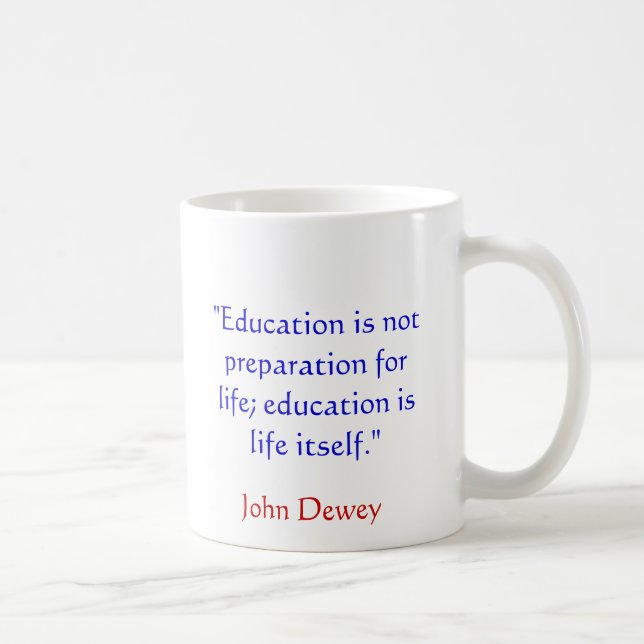 John Dewey Quote Mug (Right)