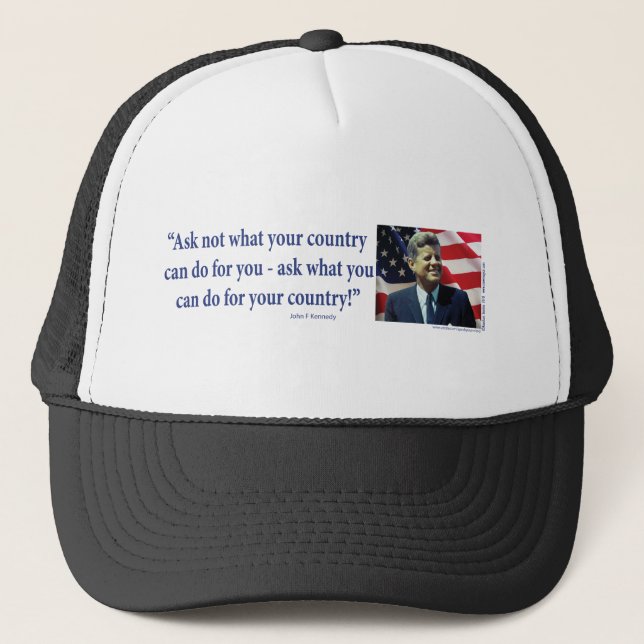 John F Kennedy - Ask Not What your Country Trucker Hat (Front)