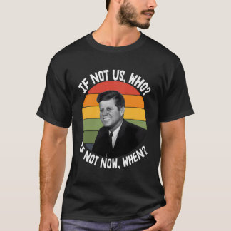 John F Kennedy Quote Retro Vintage Jfk T-Shirt