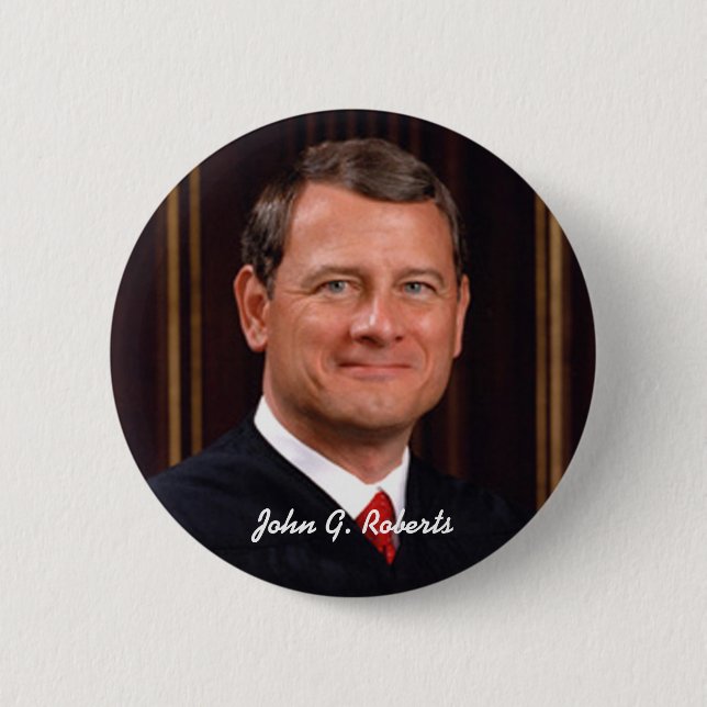 John G. Roberts 6 Cm Round Badge (Front)
