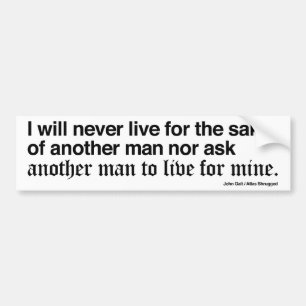 John Galt's pledge/Short version/ Black on white Bumper Sticker