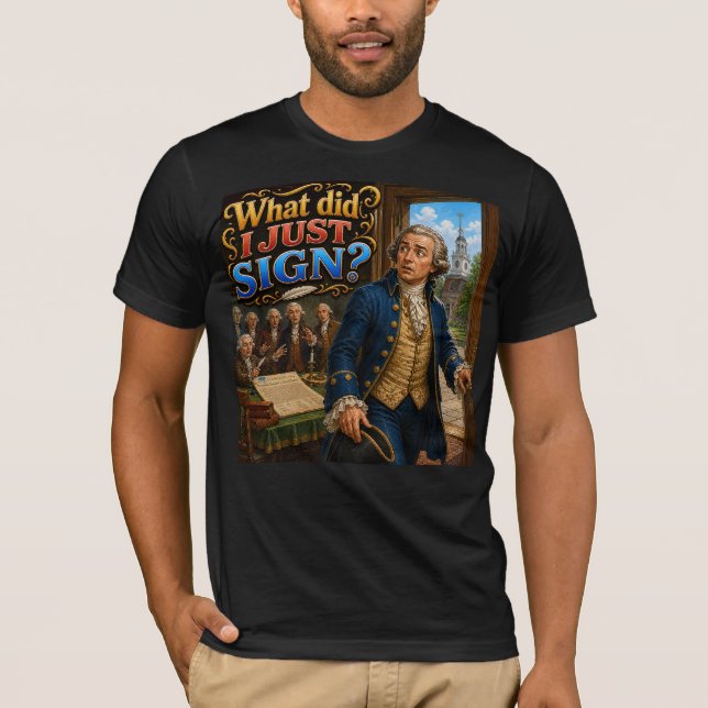 John Hancock’s Signature Questionable Quote Funny T-Shirt (Front)