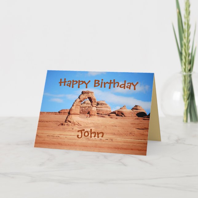 John Happy Birthday, Delicate Arch, Arches Utah Card (Front)