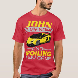 John Is My Name And Spoiling Is My Game Long Sleev T-Shirt