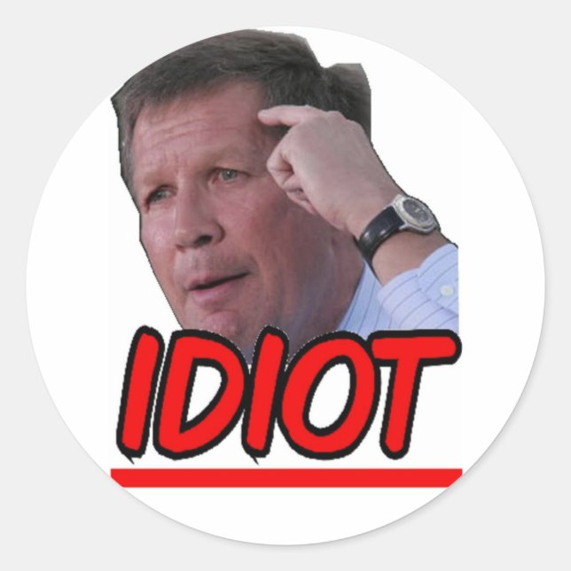 John Kasich - Idiot Ohio Governor Classic Round Sticker (Front)