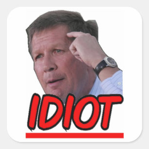 John Kasich - Idiot Ohio Governor Square Sticker
