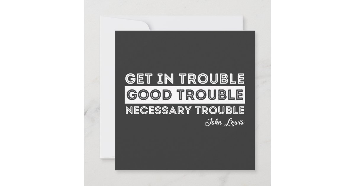 Invitation style quote of John Lewis encouraging good trouble