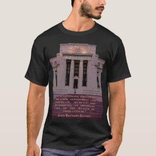 John Maynard Keynes Quote on the Federal Reserve T-Shirt