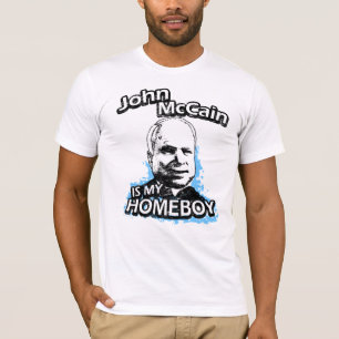 John McCain is my homeboy T-Shirt