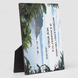 John Muir: "Between every two pines is a doorway" Plaque