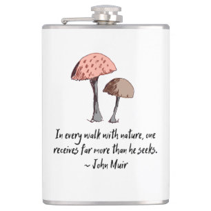 John Muir Quote Hand-Drawn Mushroom Forager Hiker Hip Flask