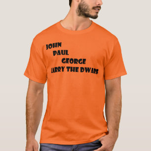 John, Paul, George & Larry the Dwarf T-Shirt