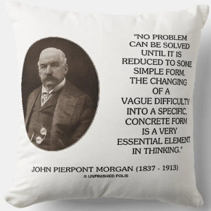 John Pierpont Morgan No Problem Can Be Solved Cushion