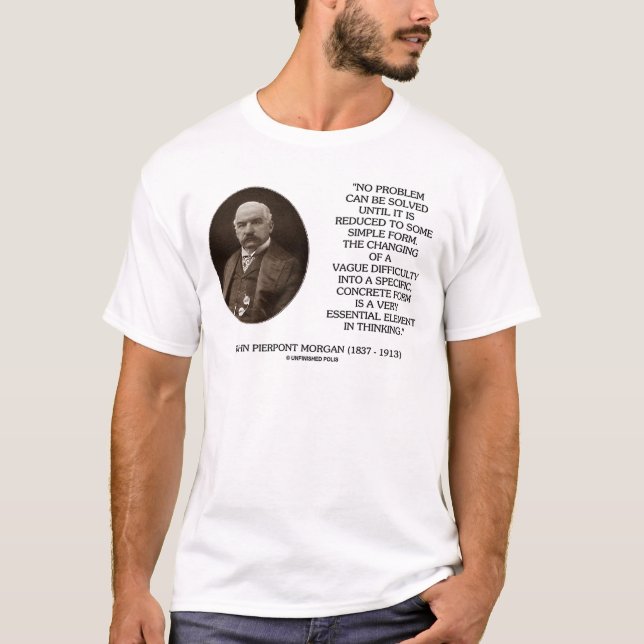 John Pierpont Morgan No Problem Can Be Solved T-Shirt (Front)