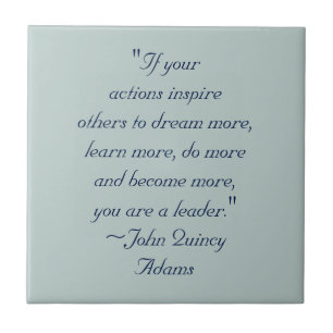 John Quincy Adams Leadership Quote Ceramic Tile