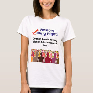 John R. Lewis Voting Rights Advancement Act T-Shirt