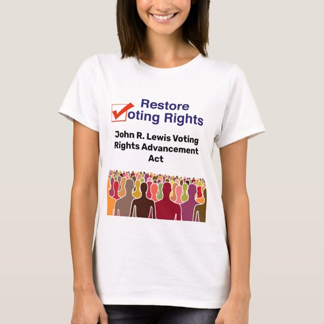 John R. Lewis Voting Rights Advancement Act T-Shirt (Front)