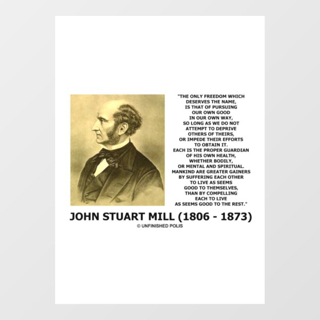John Stuart Mill Freedom Pursuing Own Good Own Way (Sheet)