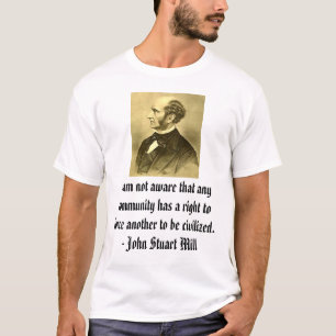 john-stuart-mill, I am not aware that any... T-Shirt