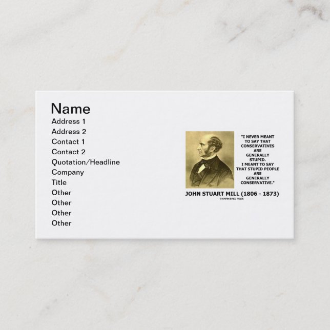 John Stuart Mill Stupid People Conservative Quote Business Card (Front)