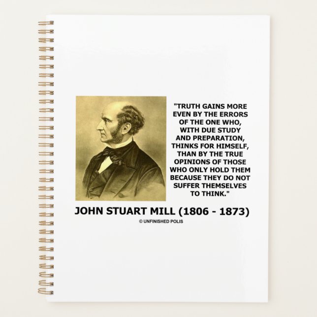 John Stuart Mill Truth Gains More Think Quote Planner (Front)