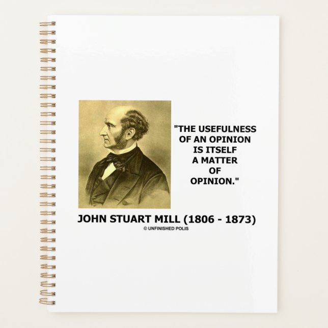 John Stuart Mill Usefulness Of An Opinion Quote Planner (Front)
