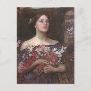 John Waterhouse- Gather Ye Rosebuds or Ophelia Postcard