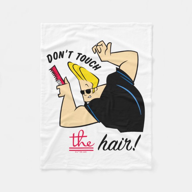 Johnny Bravo Comb Dont Touch The Hair  Fleece Blanket (Front)
