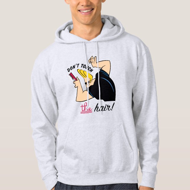 Johnny Bravo Comb - Don't Touch The Hair! Hoodie (Front)