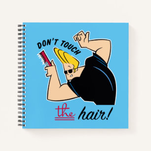 Johnny Bravo Comb - Don't Touch The Hair! Notebook
