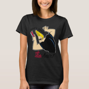 Johnny Bravo Comb Dont Touch The Hair  T-Shirt