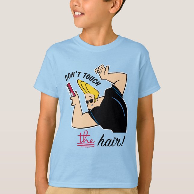 Johnny Bravo Comb - Don't Touch The Hair! T-Shirt (Front)