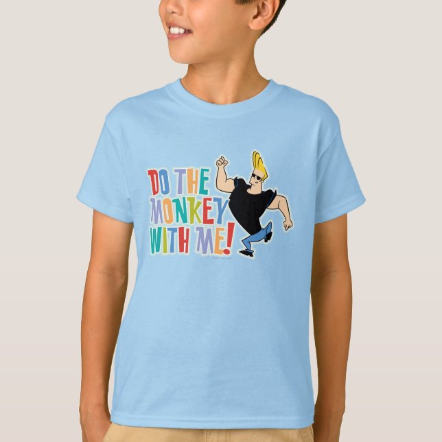 Johnny Bravo - Do The Monkey With Me! T-Shirt (Front)