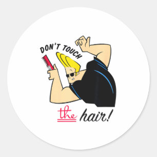 Johnny Bravo Don't Touch The Hair!  Classic Round Sticker
