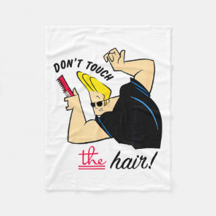 Johnny Bravo Don't Touch The Hair!  Fleece Blanket